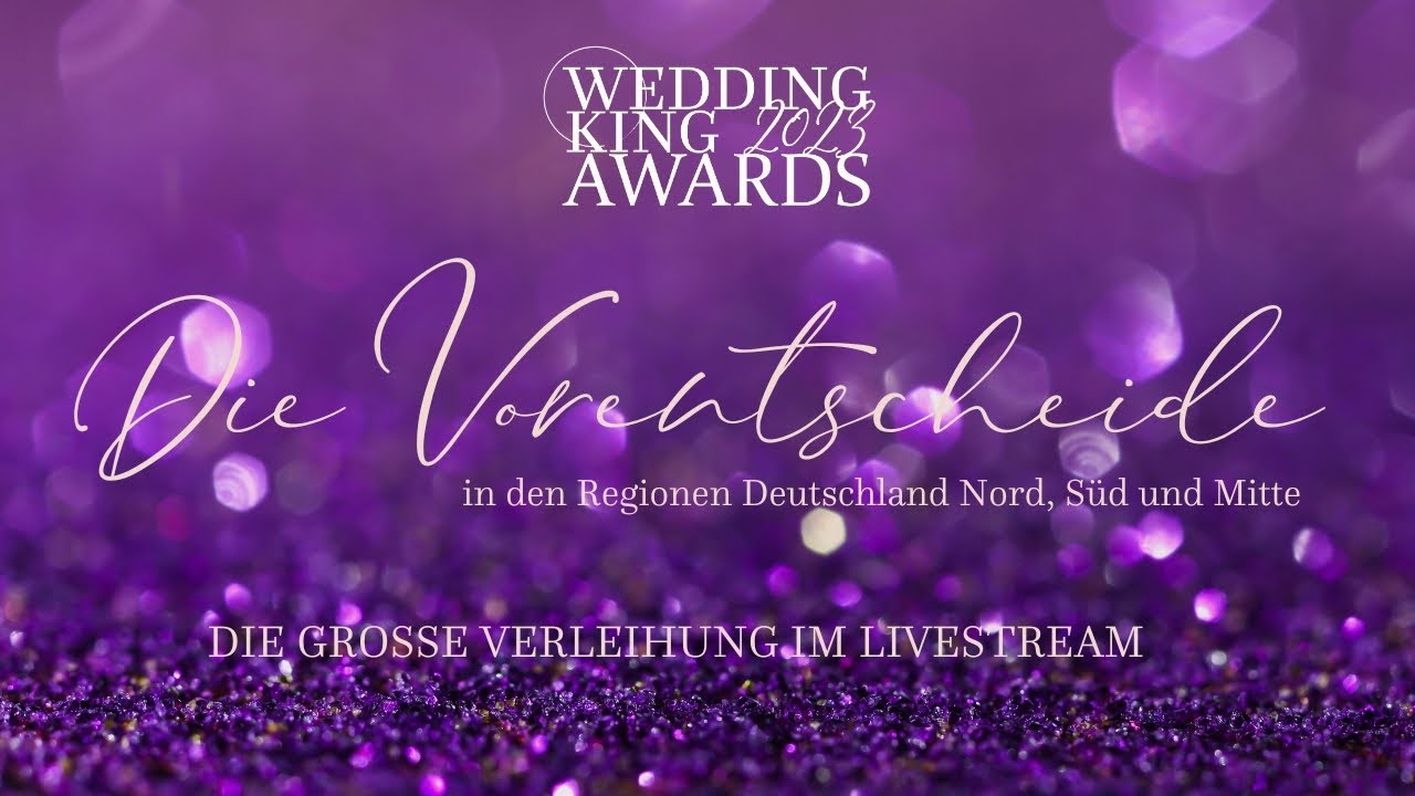 Wedding King Awards Vorentscheid 2023 - Die Verleihung LIVE!